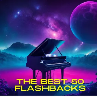 The Best 50 Flashbacks by Melodia Simples