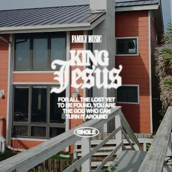 King Jesus by Family Music