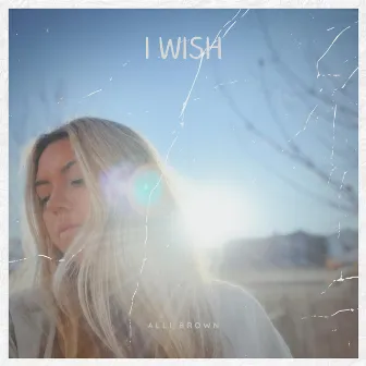 I Wish by Alli Brown