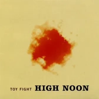 High Noon by Toy Fight