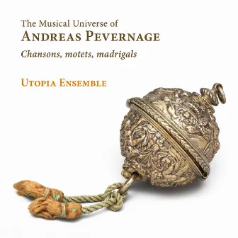 The Musical Universe of Andreas Pevernage by Utopia Ensemble