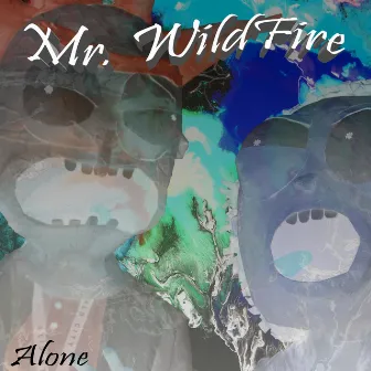 Alone by Mr. WildFire