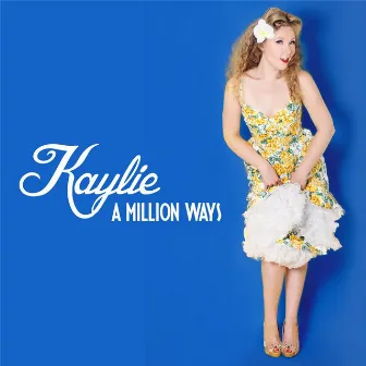 A Million Ways by Kaylie