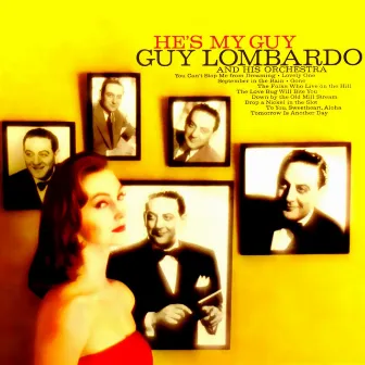 He's My Guy by Guy Lombardo and His Orchestra