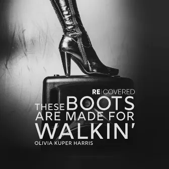 These Boots Are Made for Walkin' by Jaron Takach