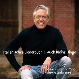 Italienisches Liederbuch: I. Auch Kleine Dinge by Stephen Powell