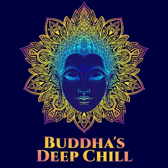 Buddha's Deep Chill: Best of Chillout Music Lounge Bar & Café by Buddha Arie