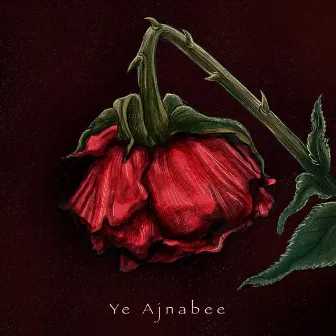 Ye Ajnabee by Shivang Arora