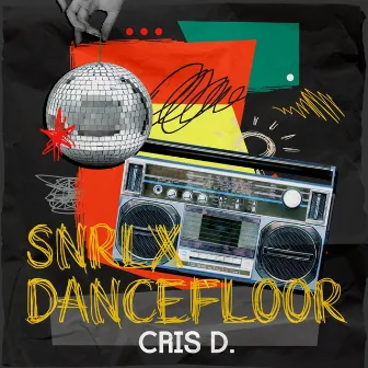 Snrlx Dancefloor by Cris D.