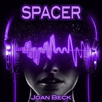 Spacers (Remastered) by Joan Beck