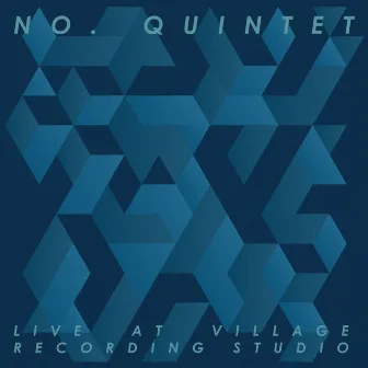 Live at Village Recording Studio by No. Quintet