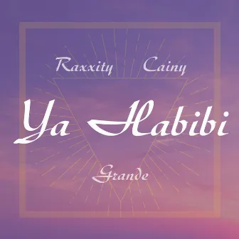 Ya Habibi by Raxxity