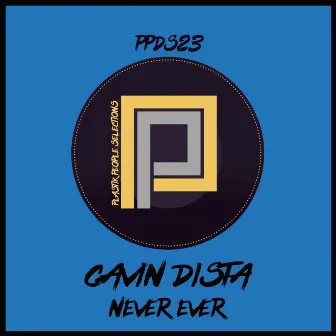 Never Ever by Gavin Dista