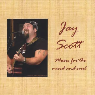 Music for the mind and soul by Jay Scott