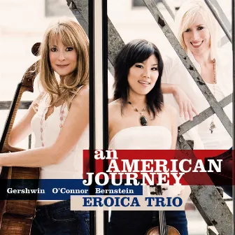 An American Journey by Eroica Trio