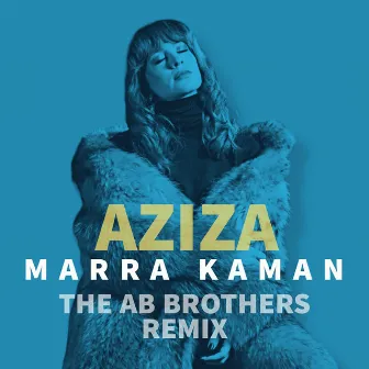 Marra Kaman (Remix) by Aziza