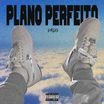 Plano Perfeito by Vagxs