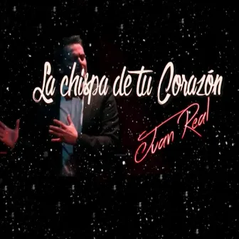 La Chispa de tu Corazón by Juan Real