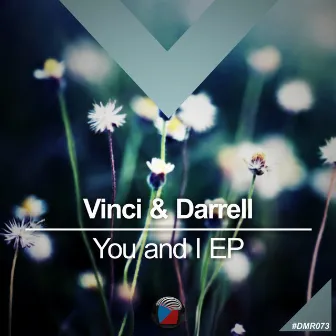 You and I EP by Vinci & Darrell