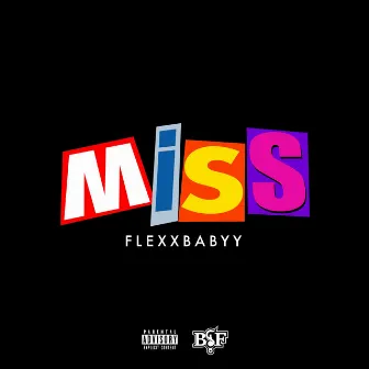 Miss by FlexxBabyy