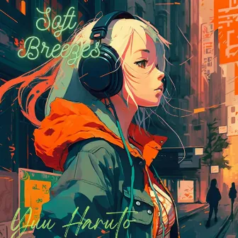 Soft Breezes by Yuu Haruto