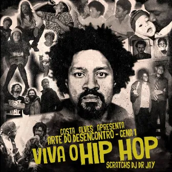 Arte do Desencontro Cena 1 - Viva o Hip Hop by Costa Alves