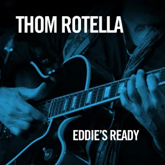 Eddie's Ready by Thom Rotella