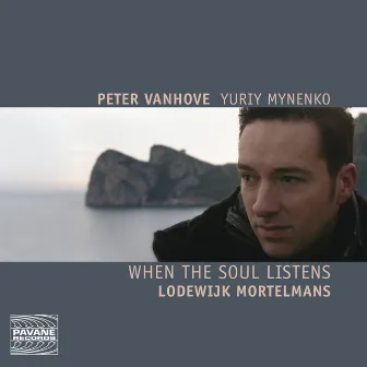 Mortelmans: When the Soul Listens - Piano Works & Songs by Lodewijk Mortelmans