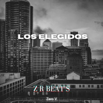 Los elegidos by Zr Beat's