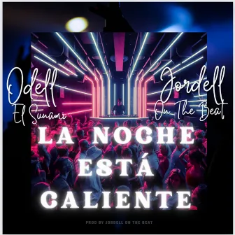 La Noche Está Caliente by Jordell On The Beat