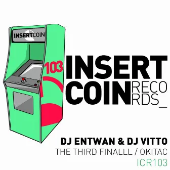 The Third Finalll / Okitac by DJ Entwan