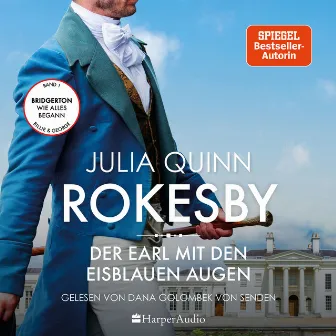 Rokesby - Der Earl mit den eisblauen Augen (ungekürzt) [Die Vorgeschichte zu Bridgerton] by Julia Quinn