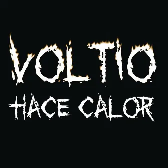 Hace Calor by Voltio