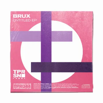 UNTITLED EP by Brux