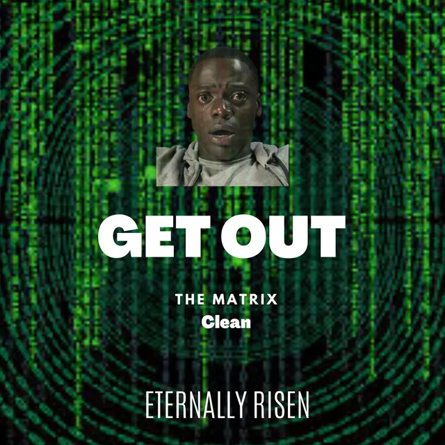 Get Out The Matrix