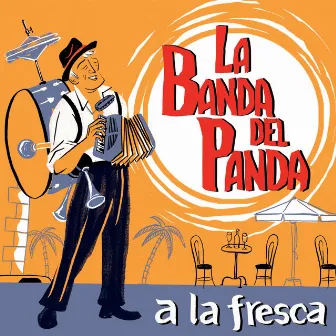 A la Fresca by La Banda del Panda