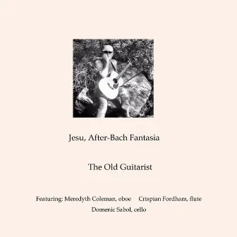 Jesu, After-Bach Fantasia by The Old Guitarist