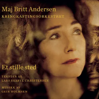 Et stille sted by Maj Britt Andersen