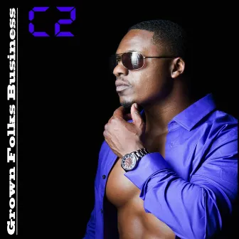 Grown Folks Business by C2