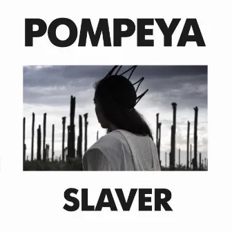 Slaver by Pompeya