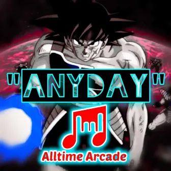 Anyday (Bardock) by Pure chAos Music