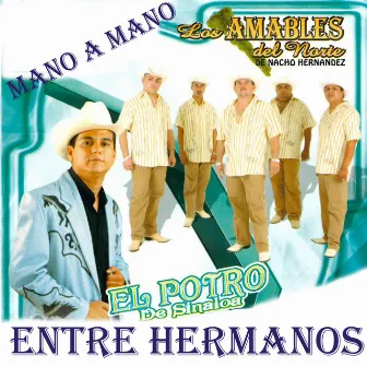 Mano a Mano Entre Hermanos by Los Amables Del Norte