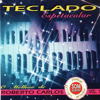 Teclado Espetacular - O Melhor de Roberto Carlos by Orquestra e Coro Cid