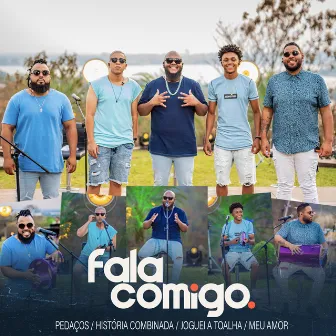 Pedaços / História Combinada / Joguei a Toalha / Meu Amor by Grupo Fala Comigo