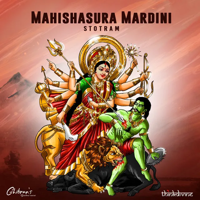 Mahishasura Mardini Stotram - From "Ghibran's Spiritual Series"