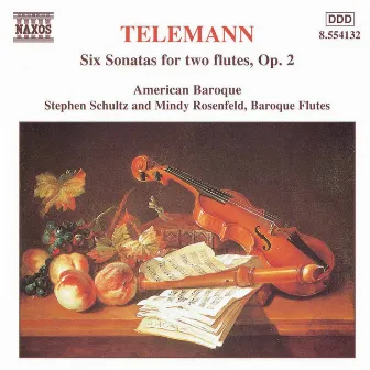 Telemann: 6 Sonatas for Two Flutes Without Bass by Stephen Schultz