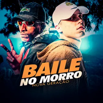 Baile no Morrão / Nova Geração by DJ HET