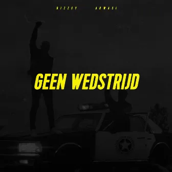 Geen Wedstrijd by Akwasi