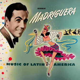 Music of Latin America by Enric Madriguera