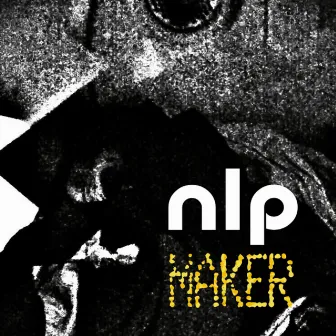 Maker by N.L.P.